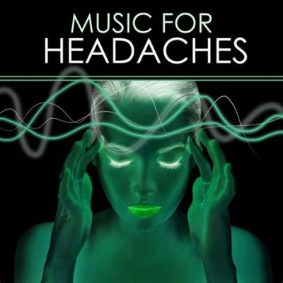 can music help with headaches? the soothing melody of sound therapy